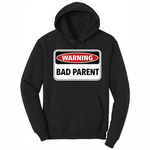 Warning Bad Parent - Mens Big & Tall Hooded Sweatshirt - Sizes XLT - 4XLT