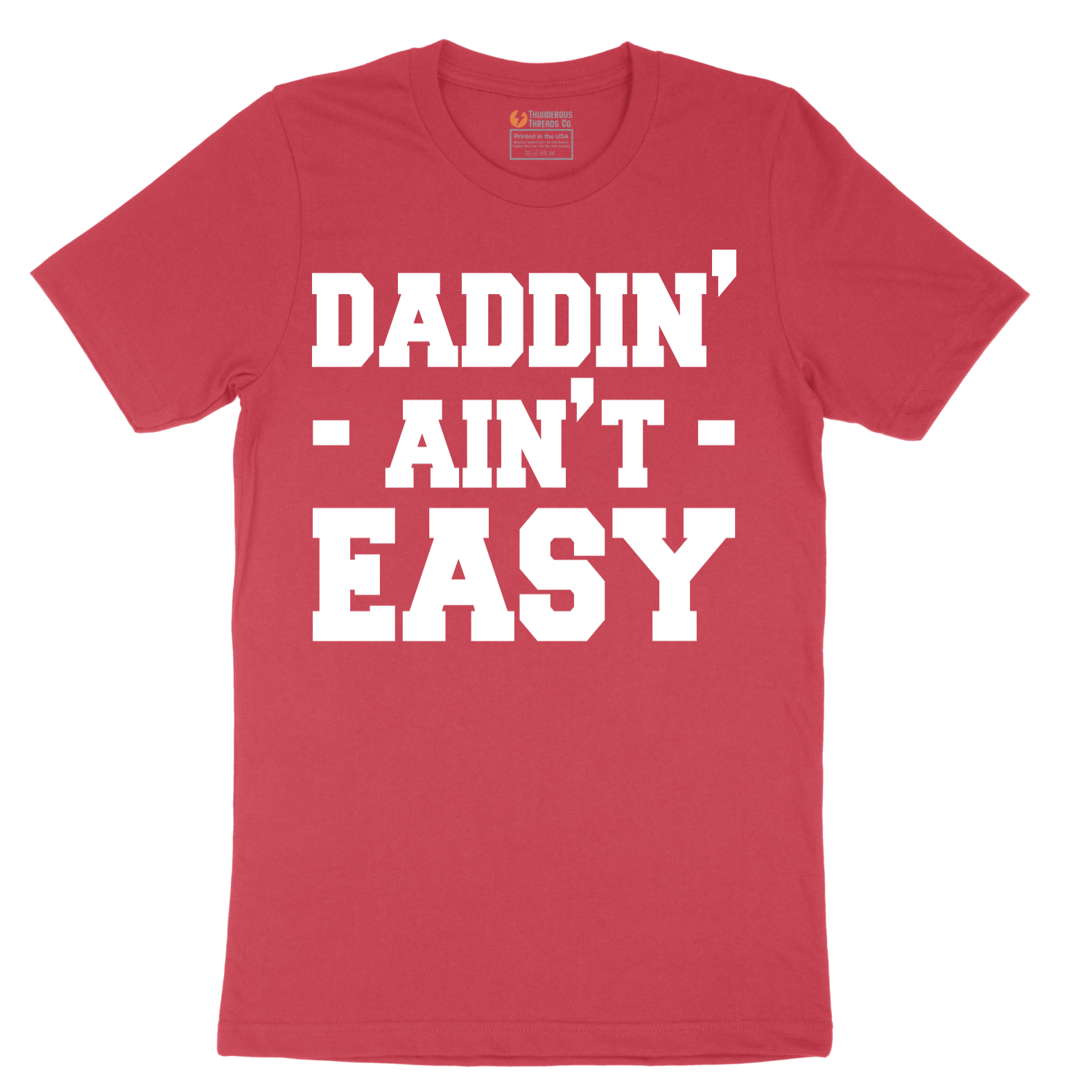 Daddin Ain't Easy - Mens T-Shirt - Sizes S - 6XL