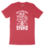 Don't Mess with Old People - Mens T-Shirt - Sizes S - 6XL