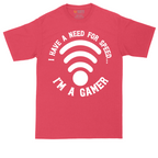 I Have a Need for Speed I'm a Gamer | Mens Tall T-Shirt