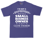 I'm Not a Super Hero I'm a Small Business Owner | Mens Tall T-Shirt