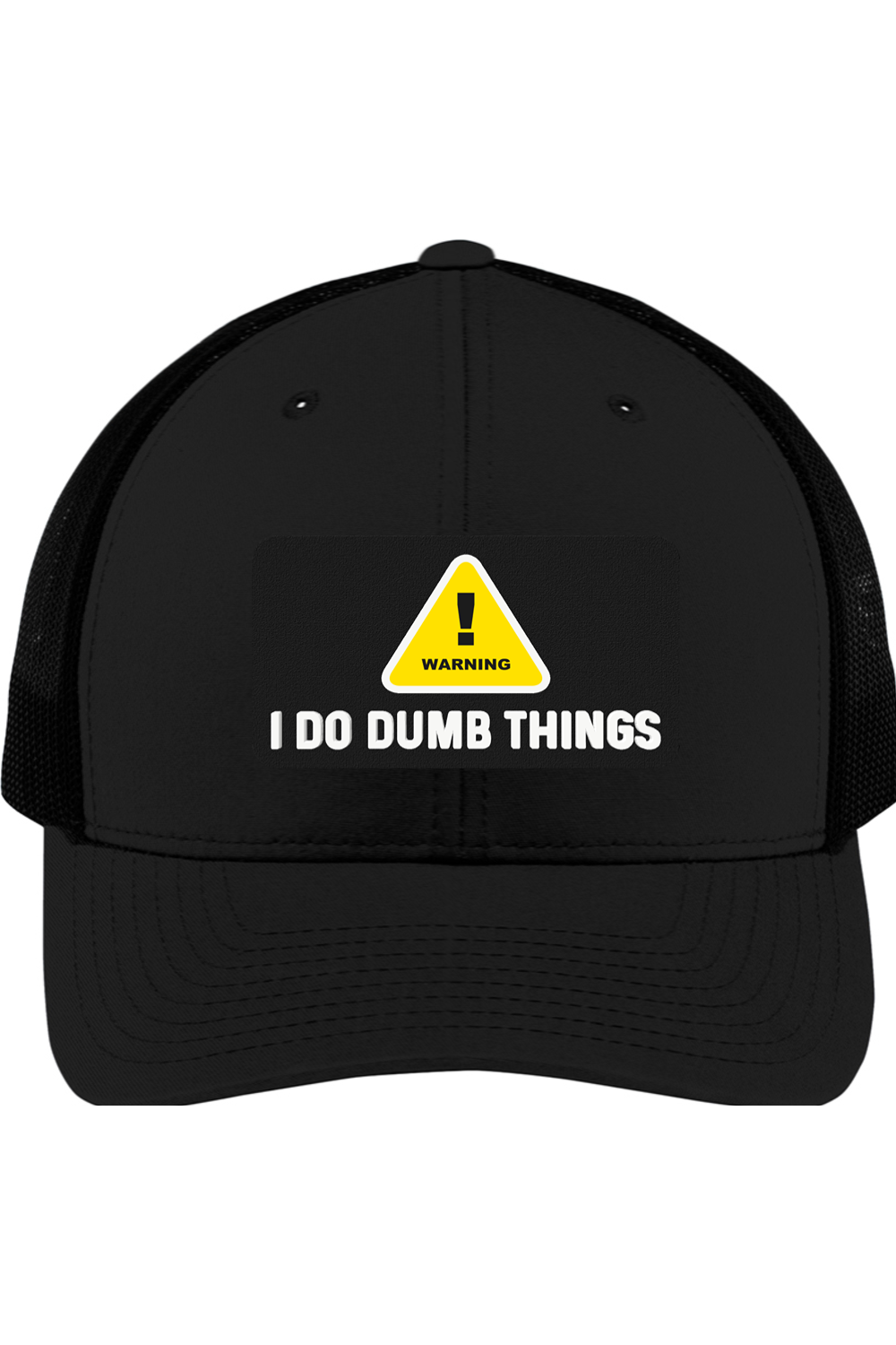 Warning I Do Dumb Things - 3D Patch Trucker Hat