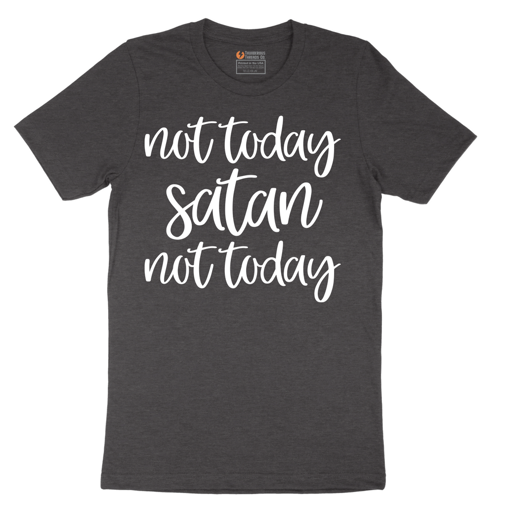 Not Today Satan - Mens T-Shirt - Sizes S - 6XL