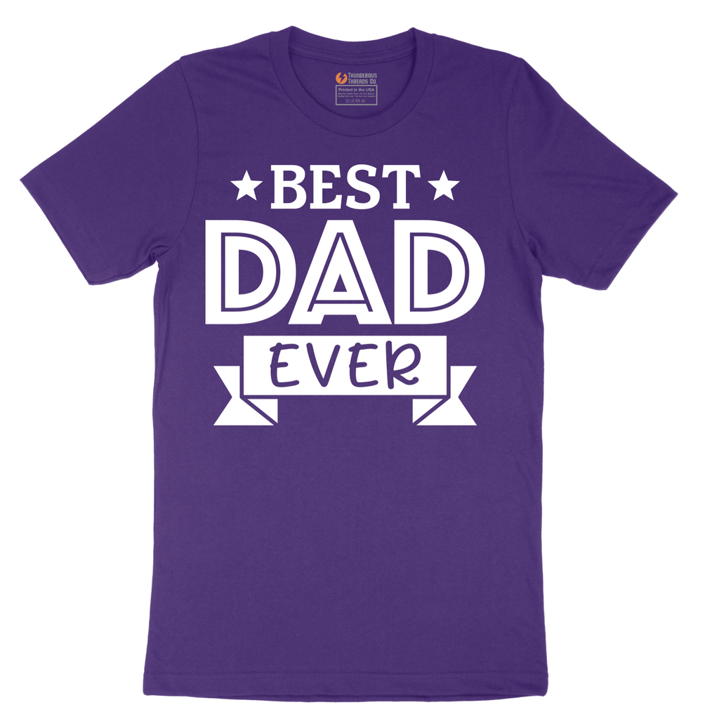 Best Dad Ever - Mens T-Shirt - Sizes S - 6XL