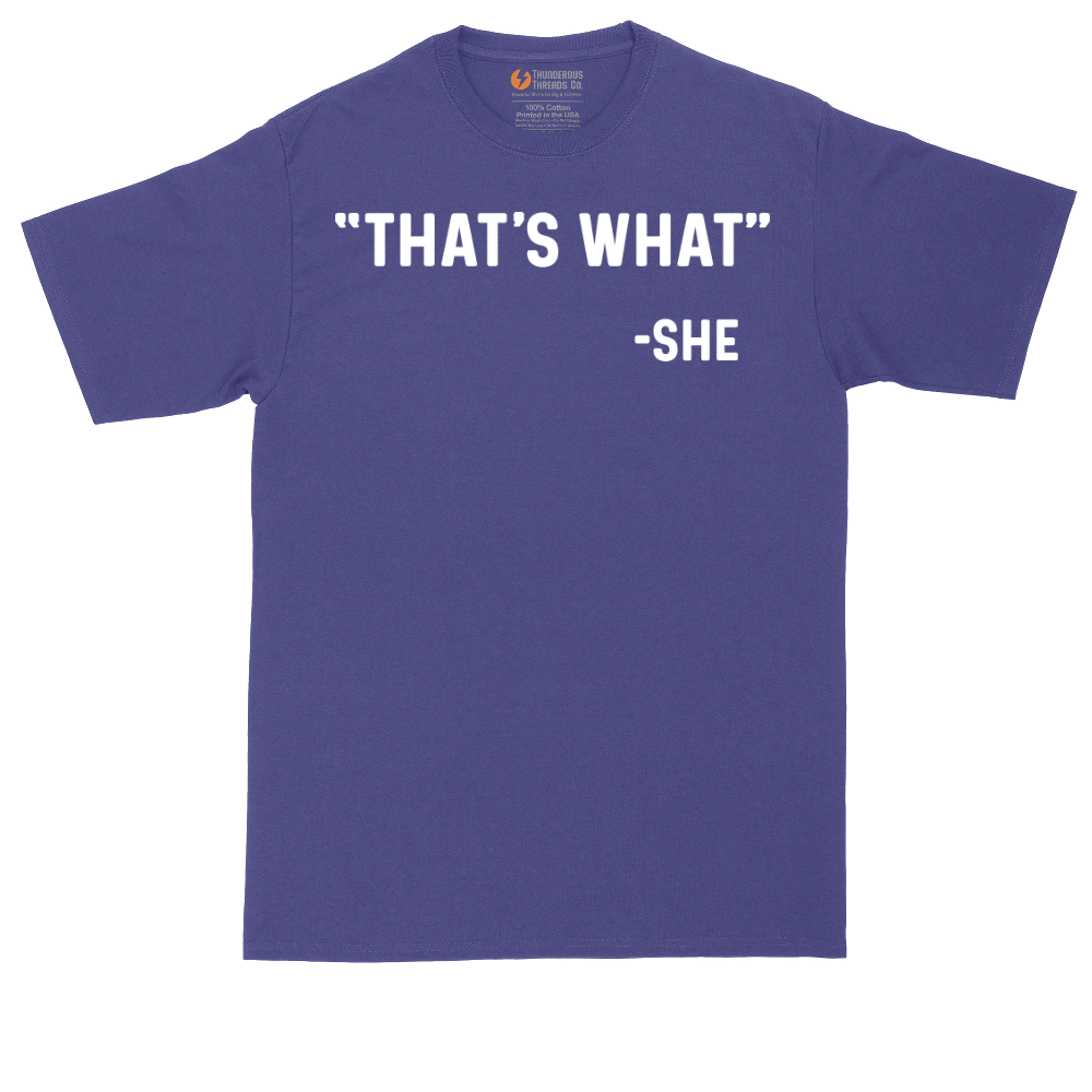 Thats What She Said | Mens Tall T-Shirt