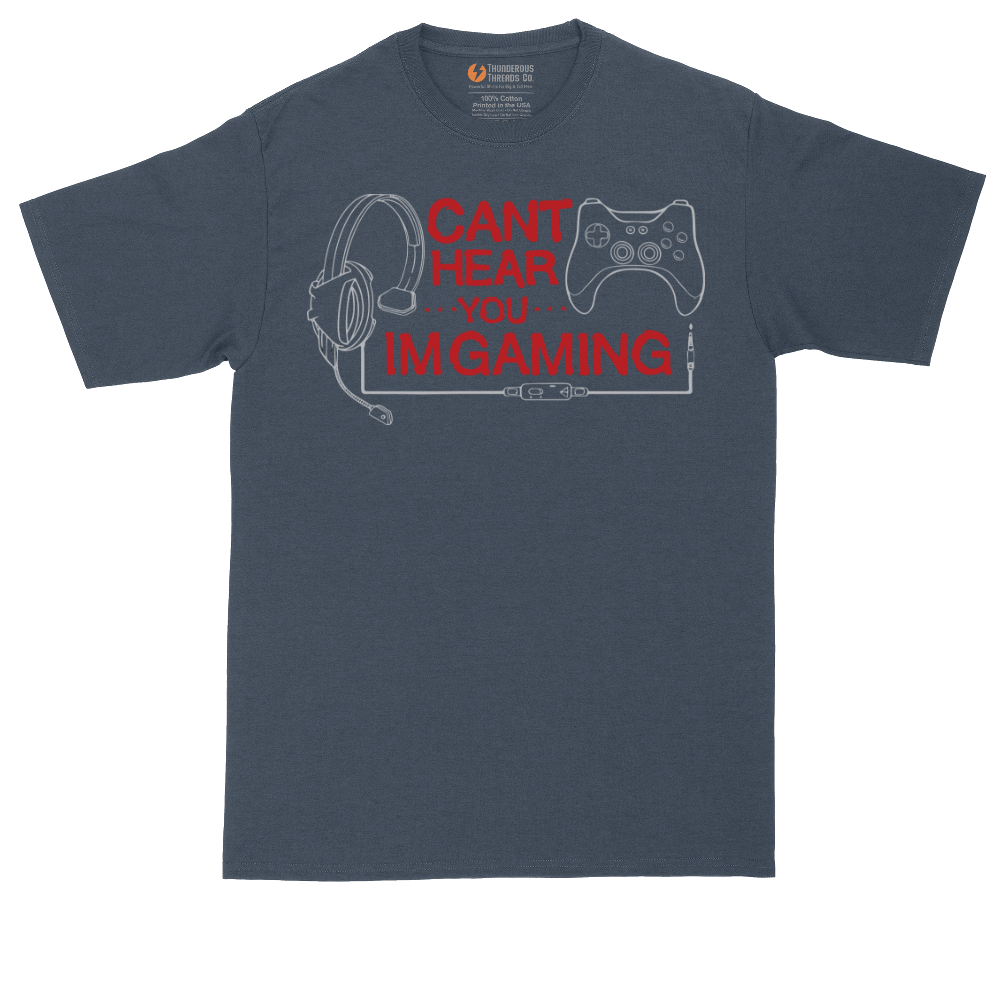 Can't Hear You I'm Gaming | Mens Tall T-Shirt