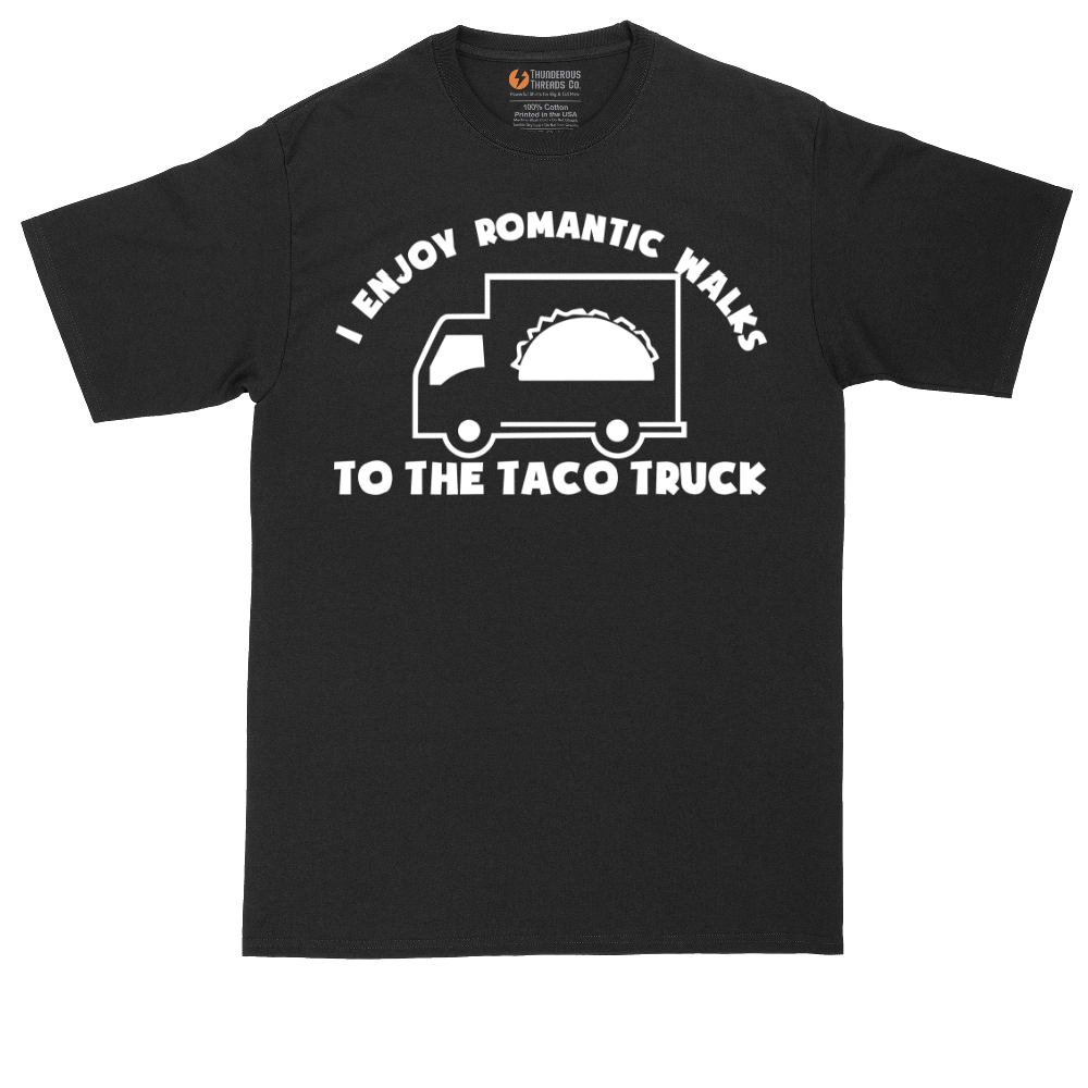 I Enjoy Romantic Walks to the Taco Truck | Mens Tall T-Shirt