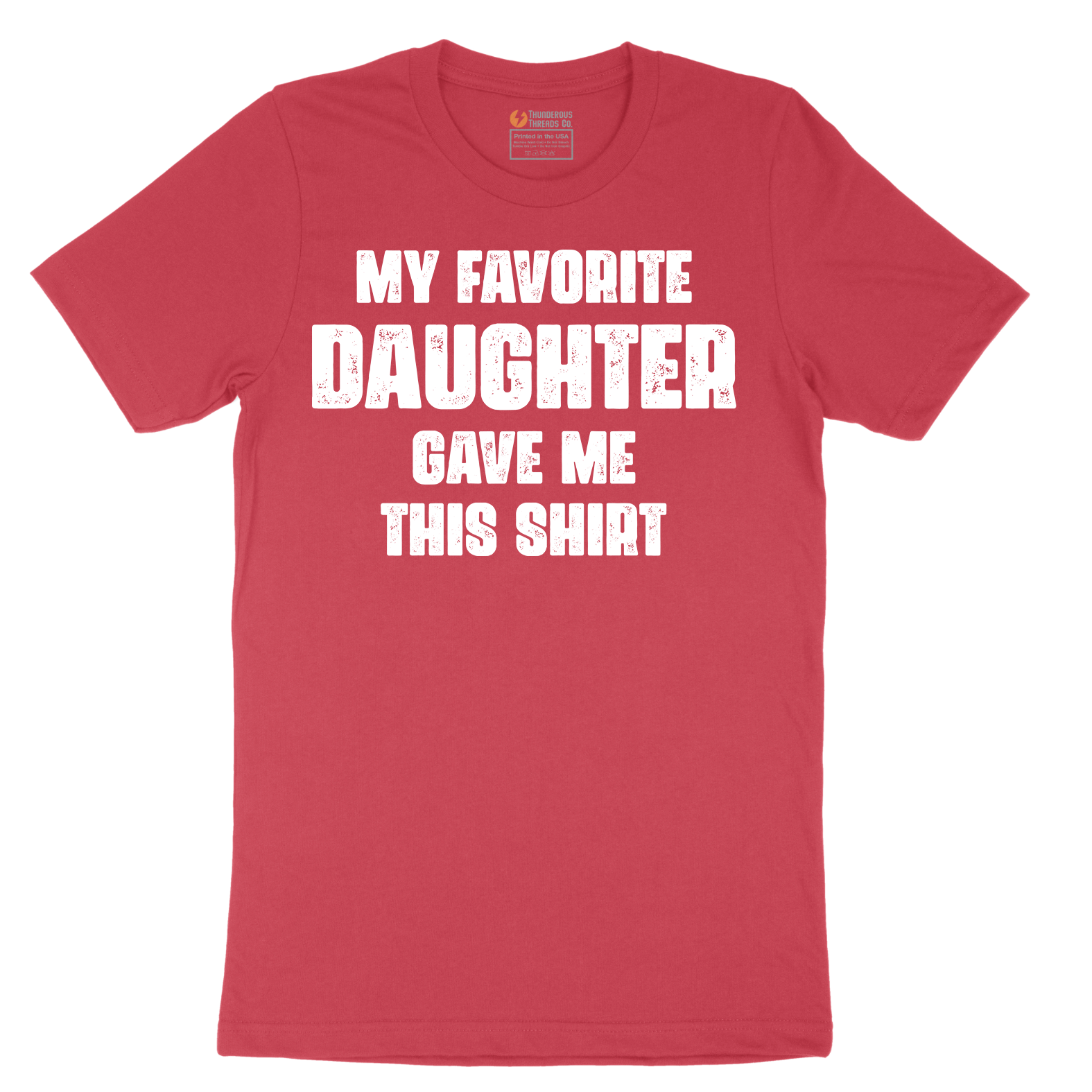 My Favorite Daughter Gave Me This Shirt - Mens T-Shirt - Sizes S - 6XL