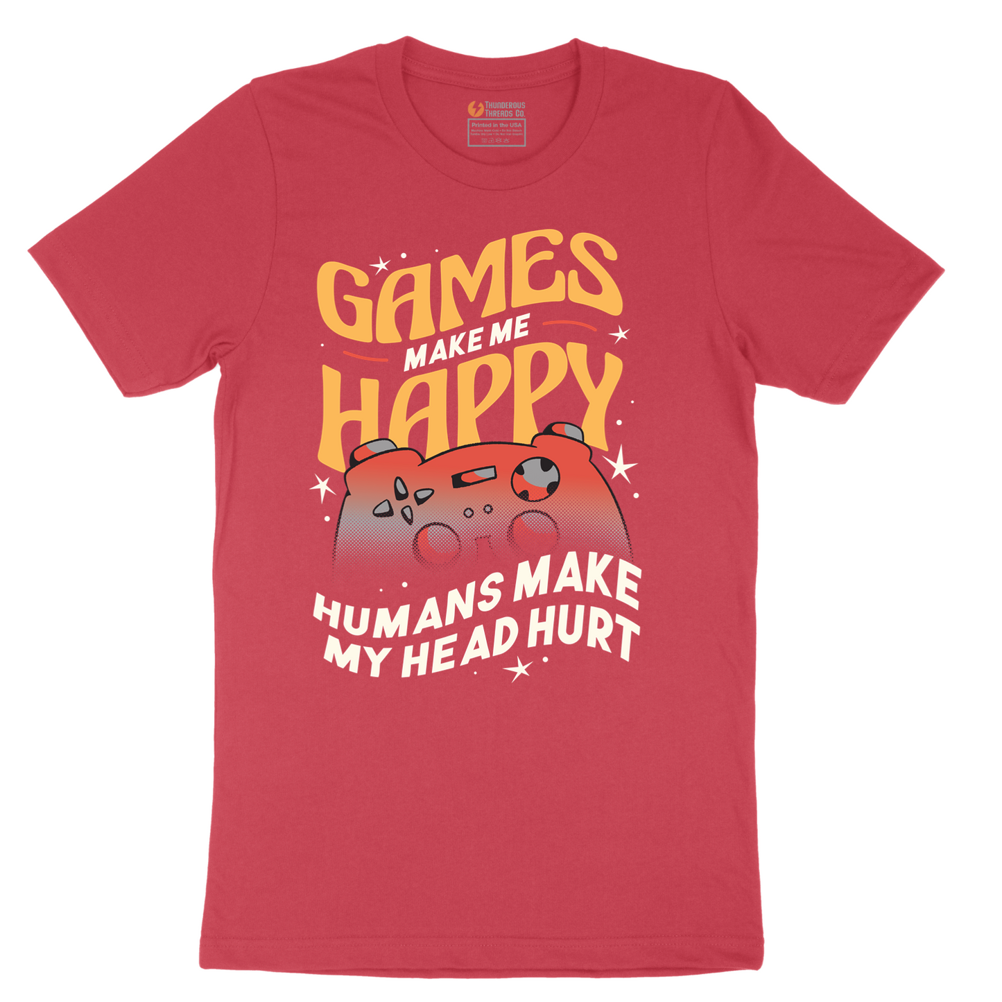 Games Make Me Happy Humans Make My Head Hurt - Mens T-Shirt - Sizes S - 6XL