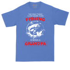The Only Thing I Love More Than Fishing is Being a Grandpa | Mens Tall T-Shirt