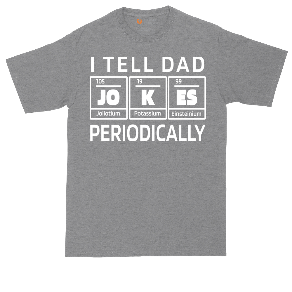 I Tell Jokes Periodically | Mens Tall T-Shirt