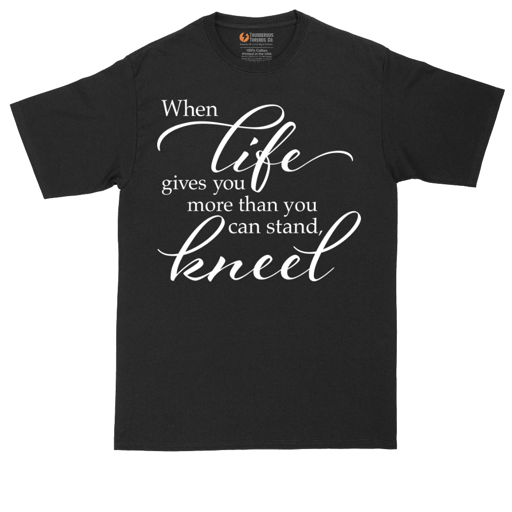 When Life Give You More Than You Can Stand | Mens Tall T-Shirt