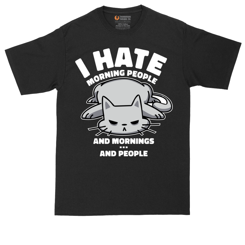 I Hate Morning People and Mornings and People Cat Shirt | Mens Tall T-Shirt