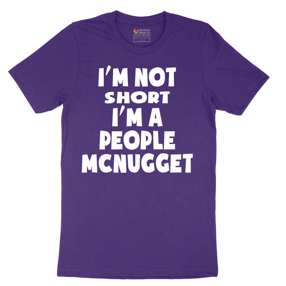 Im Not Short I'm a People McNugget - Mens T-Shirt - Sizes S - 6XL