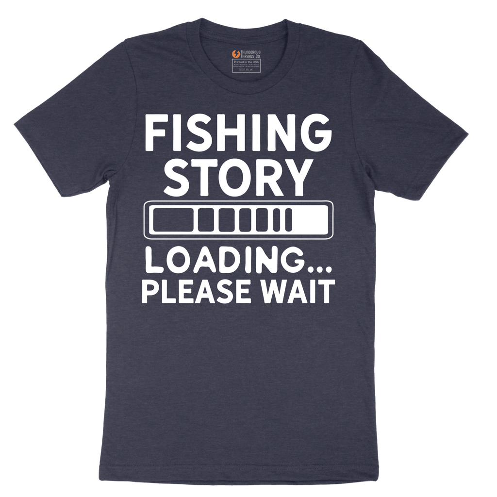 Fishing Story Please Wait - Mens T-Shirt - Sizes S - 6XL