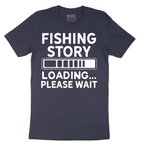 Fishing Story Please Wait - Mens T-Shirt - Sizes S - 6XL