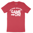 I'm Done Adulting Game On - Mens T-Shirt - Sizes S - 6XL