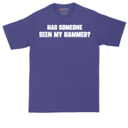 Has Someone Seen My Hammer | Mens Tall T-Shirt