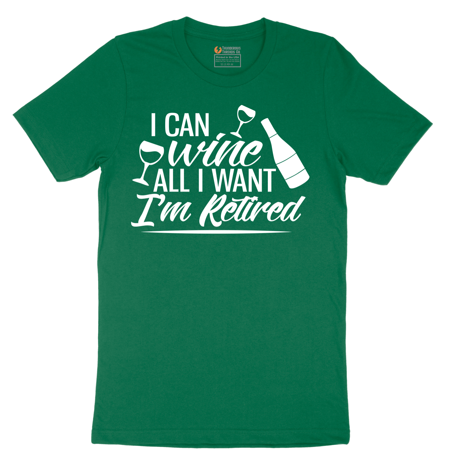 I Can Wine All I Want I'm Retired - Mens T-Shirt - Sizes S - 6XL