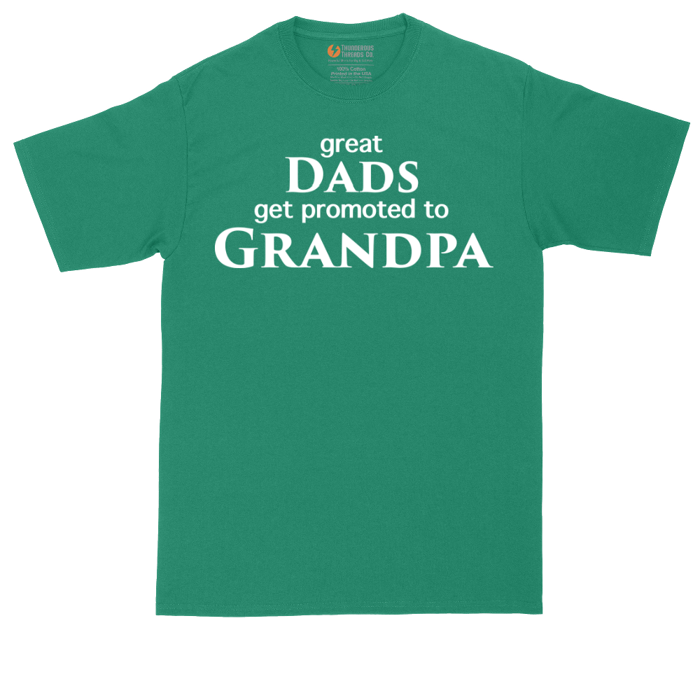 Great Dads Get Promoted to Grandpa | Mens Tall T-Shirt