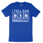 I Tell Jokes Periodically - Mens T-Shirt - Sizes S - 6XL