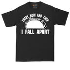 Every Now and Then I Fall Apart | Mens Tall T-Shirt
