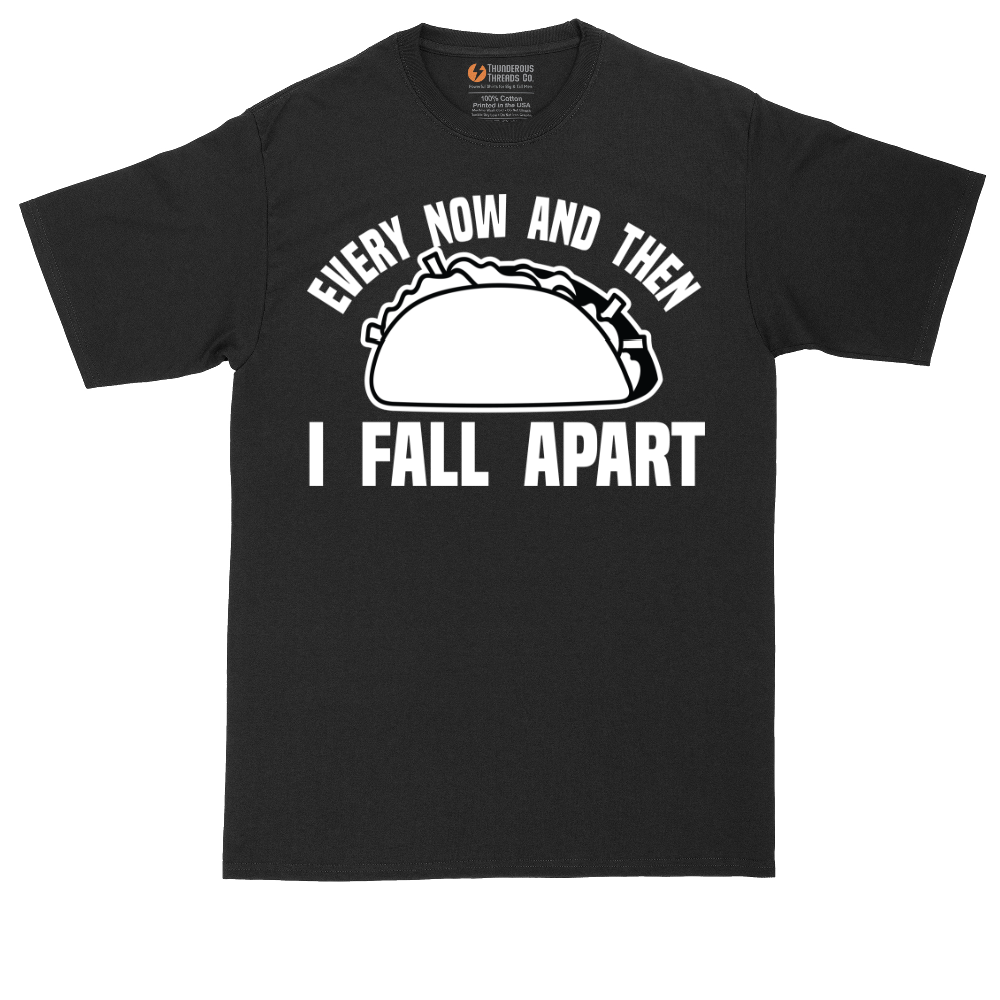 Every Now and Then I Fall Apart | Mens Tall T-Shirt