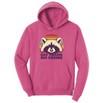 Eat Trash Do Crime Ladies Hoodie - Sangria