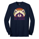 Eat Trash Do Crime Long Sleeve Tee - Navy