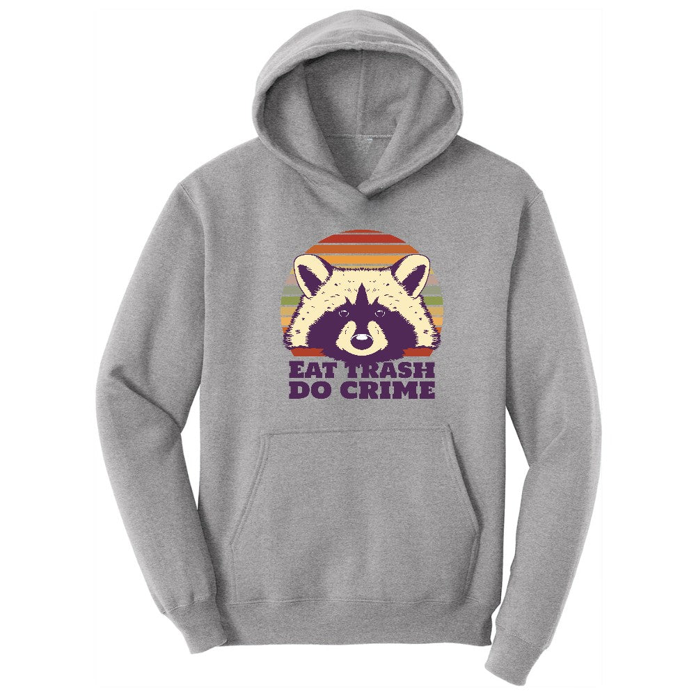 Eat Trash Do Crime - Mens & Ladies T-Shirt Hoodie - Athletic Heather
