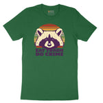 Eat Trash Do Crime - Mens & Ladies T-Shirt Short Sleeve Tee - Athletic Kelly