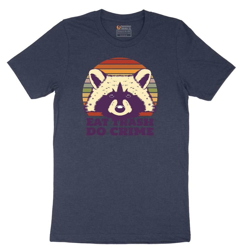 Eat Trash Do Crime - Mens & Ladies T-Shirt Short Sleeve Tee - Heather Navy