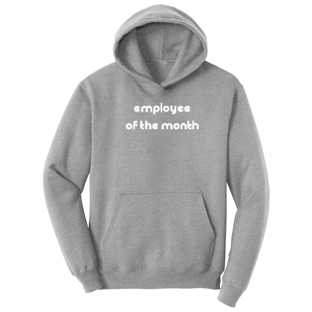 Employee of the Month - Mens Ladies T-Shirt Hoodie - Athletic Heather