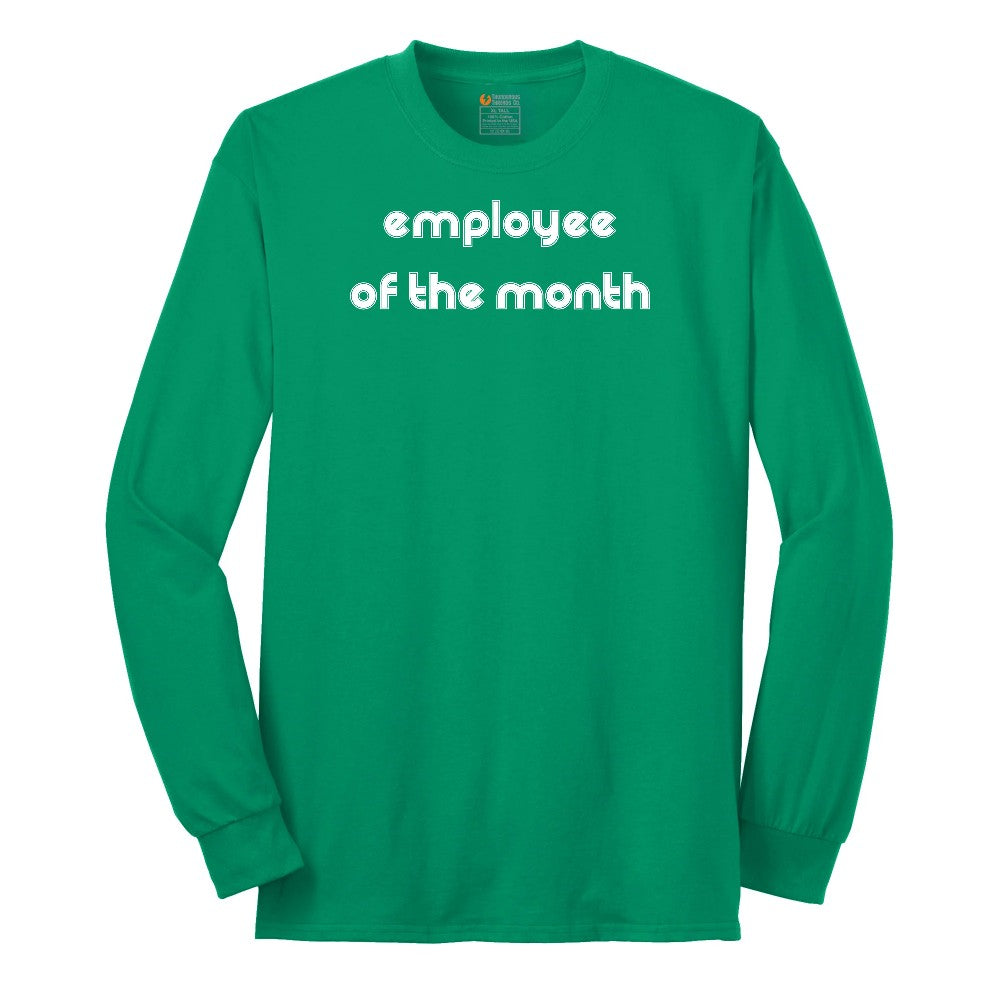 Employee of the Month - Mens Ladies T-Shirt Long Sleeve Tee - Kelly Green