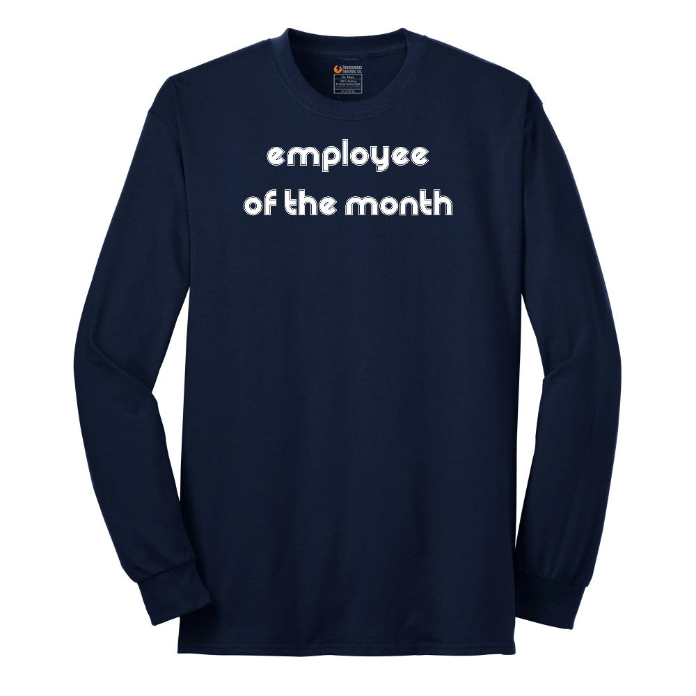 Employee of the Month - Mens Ladies T-Shirt Long Sleeve Tee - Navy
