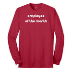 Employee of the Month - Mens Ladies T-Shirt Long Sleeve Tee - Red