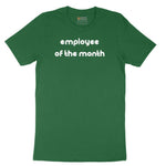 Employee of the Month - Mens Ladies T-Shirt Short Sleeve Tee - Athletic Kelly