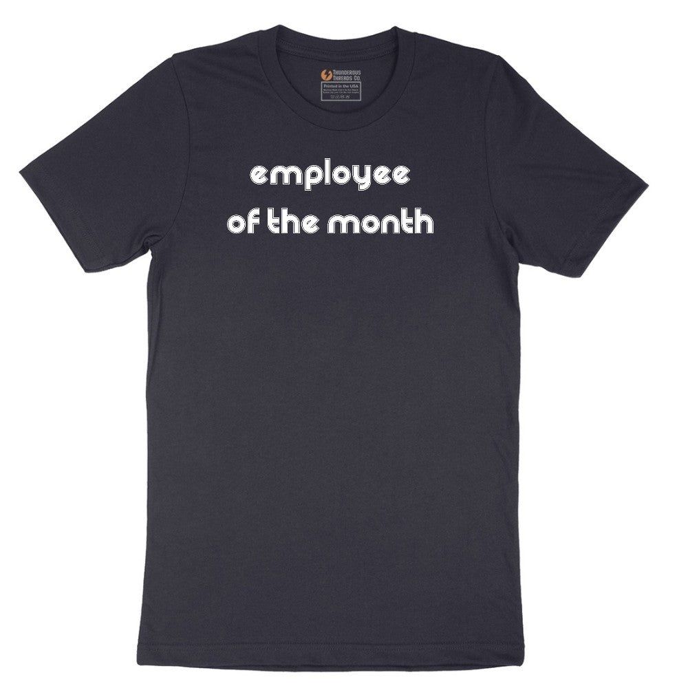 Employee of the Month - Mens Ladies T-Shirt Short Sleeve Tee - Deep Navy