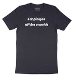 Employee of the Month - Mens Ladies T-Shirt Short Sleeve Tee - Deep Navy