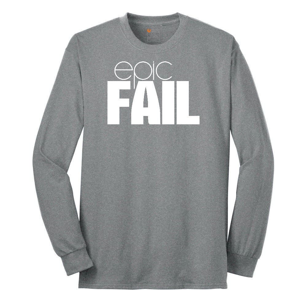 Epic Fail - Mens & Ladies T-Shirt Long Sleeve Tee - Athletic Grey
