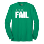 Epic Fail - Mens & Ladies T-Shirt Long Sleeve Tee - Kelly Green