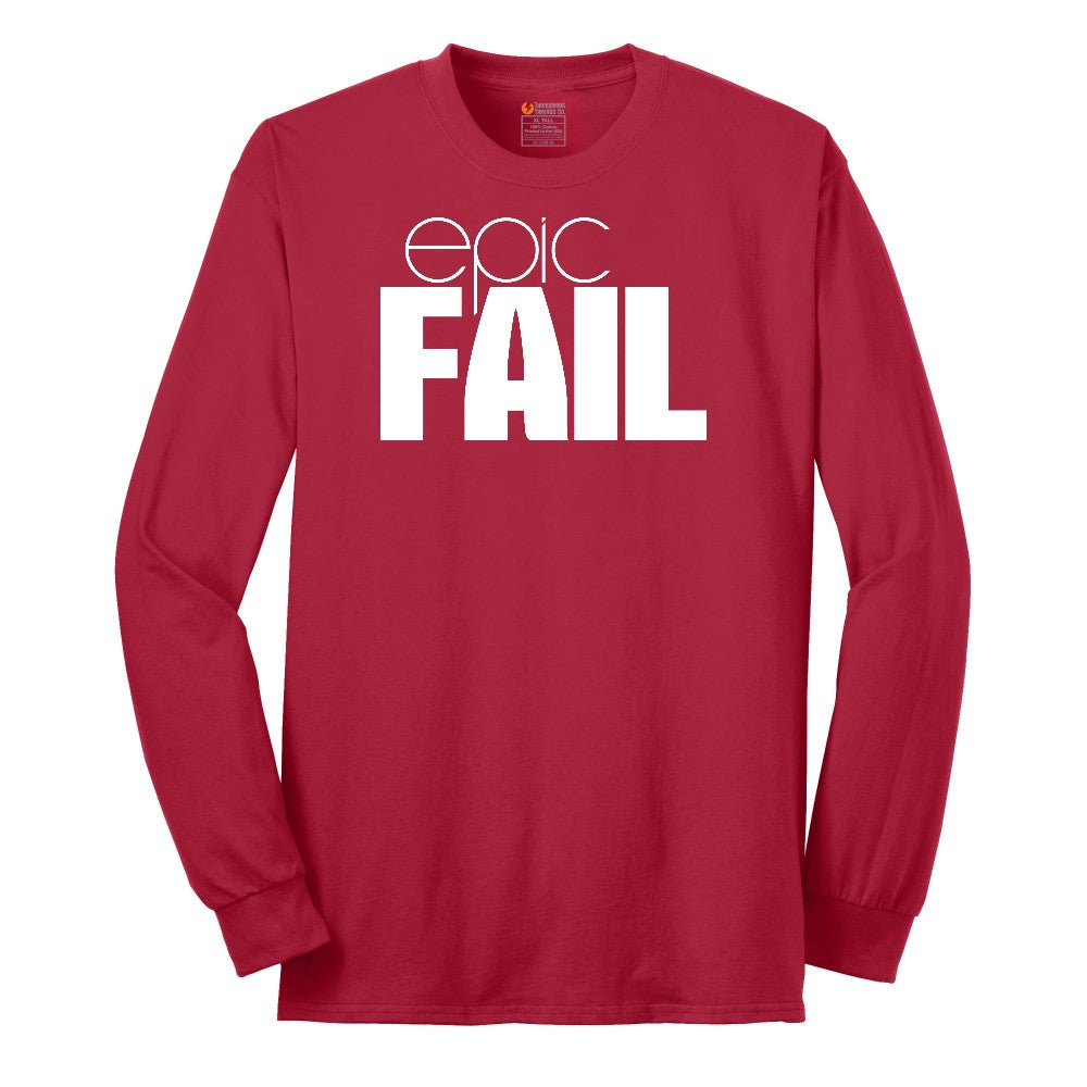 Epic Fail - Mens & Ladies T-Shirt Long Sleeve Tee - Red