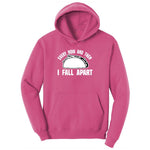 Every Now and Then I Fall Apart Ladies Hoodie - Sangria