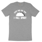 Every Now and Then I Fall Apart Ladies Short Sleeve Tee - Granite Heather