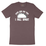 Every Now and Then I Fall Apart Ladies Short Sleeve Tee - Sangria Blackout