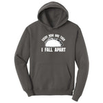 Every Now and Then I Fall Apart Hoodie - Charcoal
