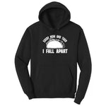 Every Now and Then I Fall Apart Hoodie - Jet Black