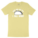 Every Now and Then I Fall Apart Toddler Short Sleeve Tee - Yellow