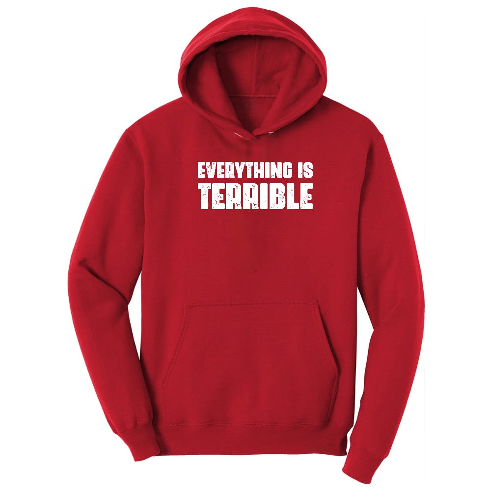 Everything is Terrible - Mens & Ladies T-Shirt Hoodie - Red