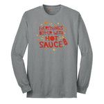 Everythings Better with Hot Sauce Long Sleeve Tee - Athletic Grey